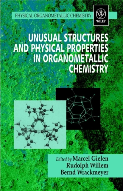 Unusual Structures and Physical Properties in Organometallic Chemistry, PDF eBook