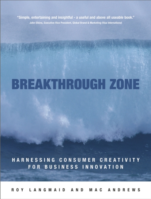 Breakthrough Zone : Harnessing Consumer Creativity for Business Innovation, PDF eBook