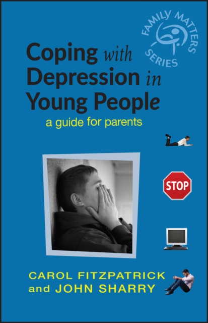 Coping with Depression in Young People : A Guide for Parents, Paperback / softback Book