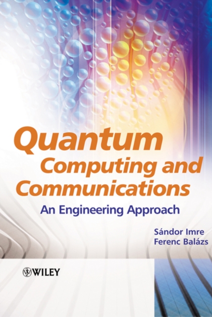 Quantum Computing and Communications : An Engineering Approach, Hardback Book