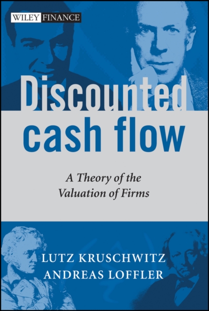 Discounted Cash Flow : A Theory of the Valuation of Firms, Hardback Book