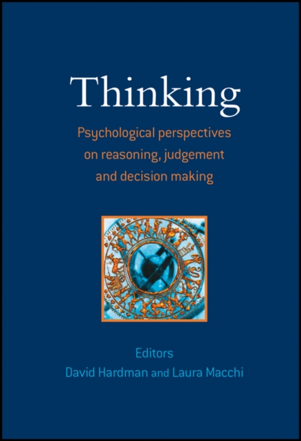 Thinking : Psychological Perspectives on Reasoning, Judgment and Decision Making, PDF eBook