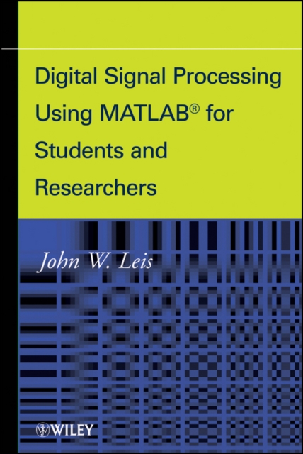 Digital Signal Processing Using MATLAB for Students and Researchers, Hardback Book