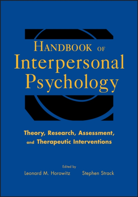 Handbook of Interpersonal Psychology : Theory, Research, Assessment, and Therapeutic Interventions, PDF eBook