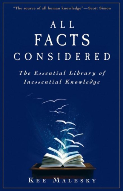 All Facts Considered: The Essential Library of Inessential Knowledge, PDF eBook