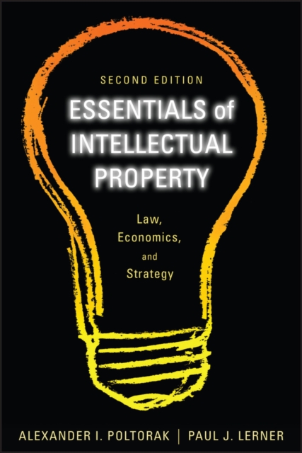 Essentials of Intellectual Property : Law, Economics, and Strategy, Paperback / softback Book