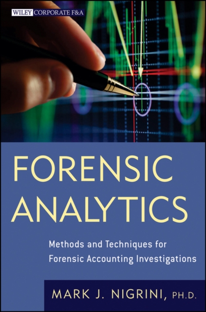 Forensic Analytics : Methods and Techniques for Forensic Accounting Investigations, Hardback Book