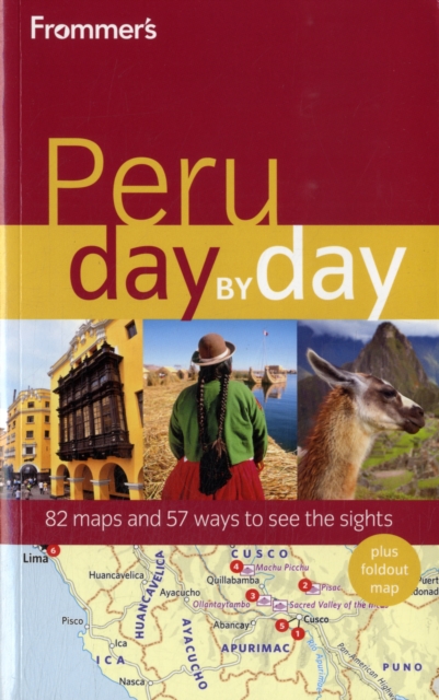 Frommer's Peru Day by Day, Paperback Book