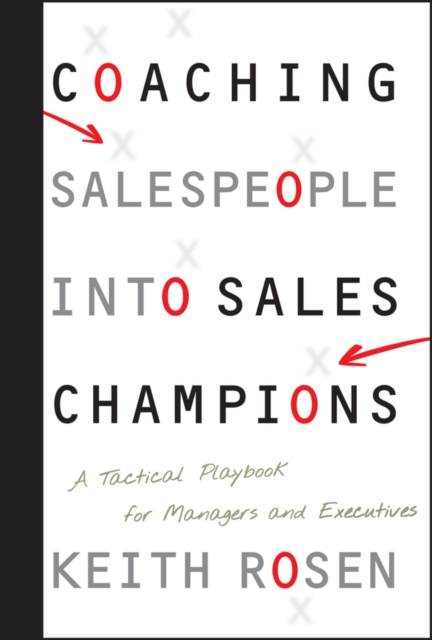 Coaching Salespeople into Sales Champions : A Tactical Playbook for Managers and Executives, EPUB eBook