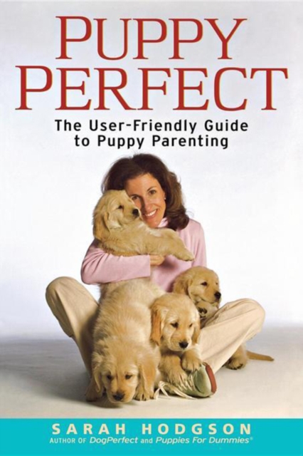 PuppyPerfect : The user-friendly guide to puppy parenting, EPUB eBook