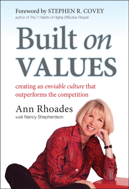 Built on Values : Creating an Enviable Culture that Outperforms the Competition, Hardback Book