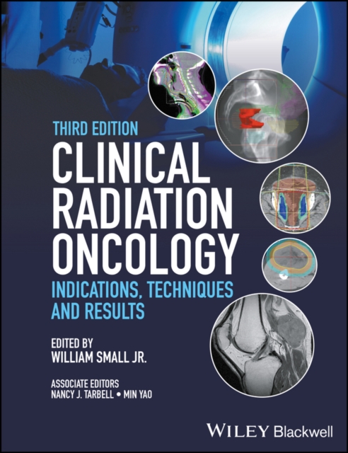 Clinical Radiation Oncology : Indications, Techniques, and Results, Hardback Book