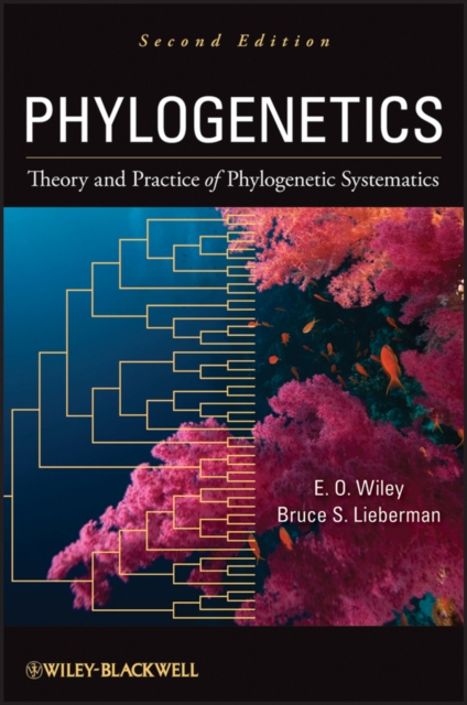 Phylogenetics : Theory and Practice of Phylogenetic Systematics, Hardback Book