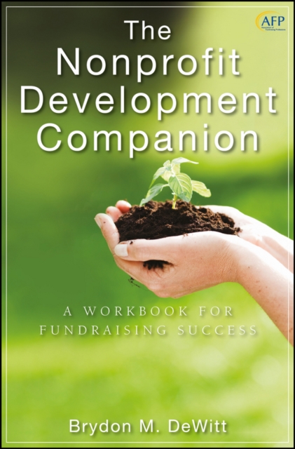 The Nonprofit Development Companion : A Workbook for Fundraising Success, EPUB eBook