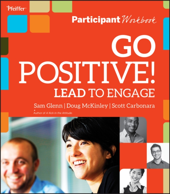 Go Positive! Lead to Engage Participant Workbook, Paperback / softback Book