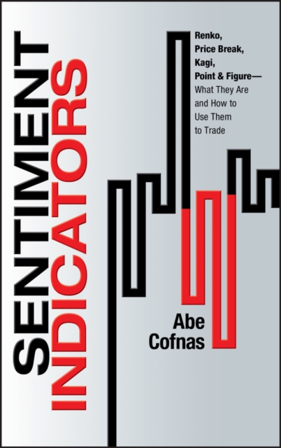 Sentiment Indicators : Renko, Price Break, Kagi, Point and Figure - What They Are and How to Use Them to Trade, EPUB eBook