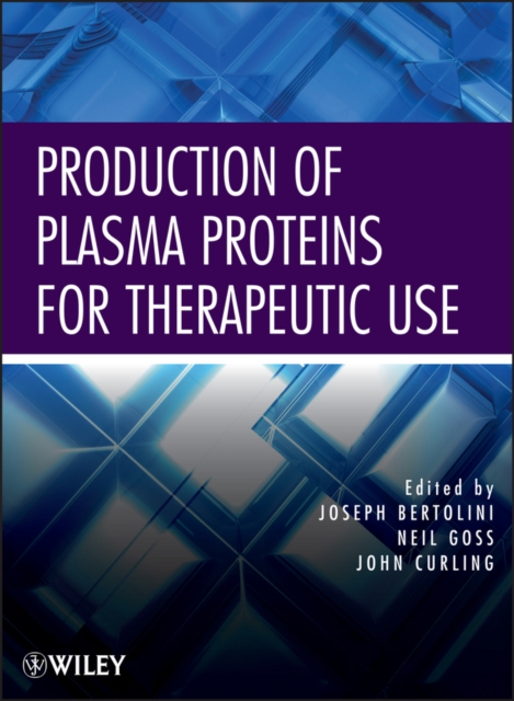 Production of Plasma Proteins for Therapeutic Use, Hardback Book