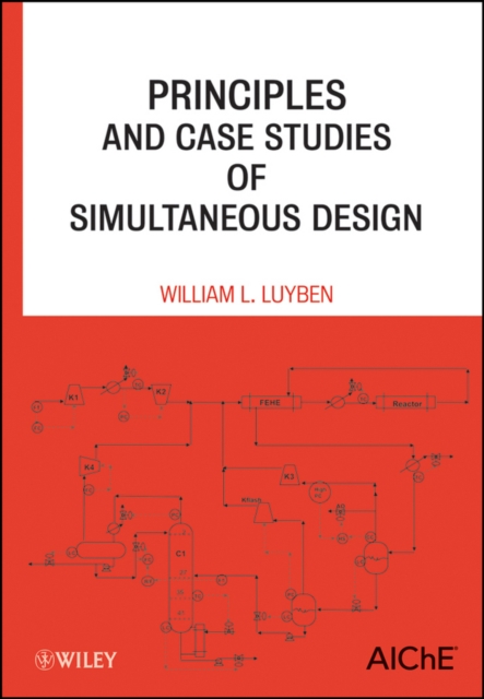 Principles and Case Studies of Simultaneous Design, Hardback Book