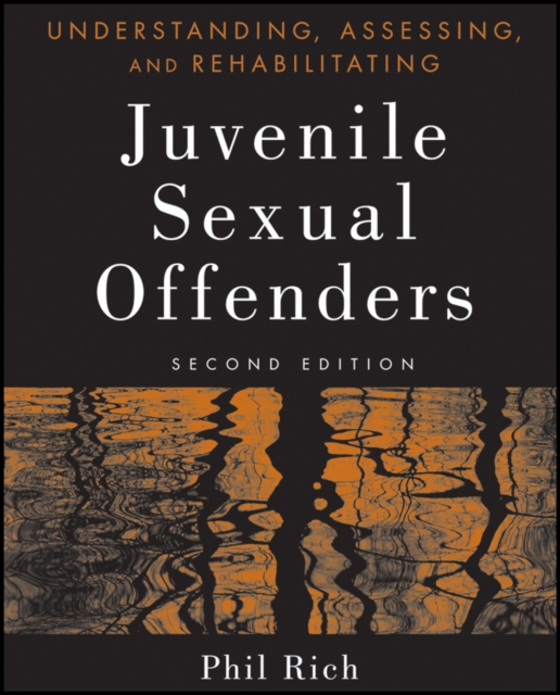 Understanding, Assessing, and Rehabilitating Juvenile Sexual Offenders, PDF eBook