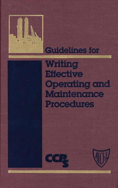 Guidelines for Writing Effective Operating and Maintenance Procedures, PDF eBook