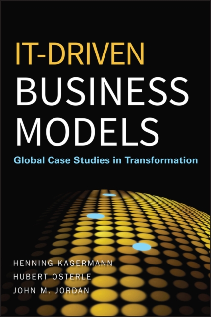 IT-Driven Business Models : Global Case Studies in Transformation, EPUB eBook