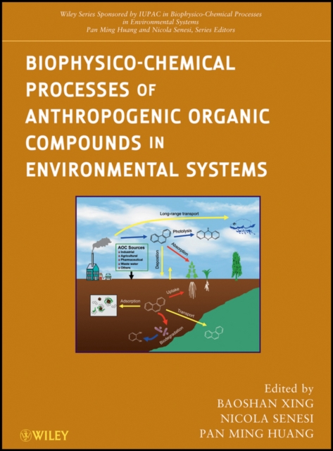 Biophysico-Chemical Processes of Anthropogenic Organic Compounds in Environmental Systems, PDF eBook