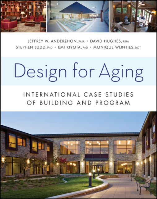 Design for Aging : International Case Studies of Building and Program, Hardback Book