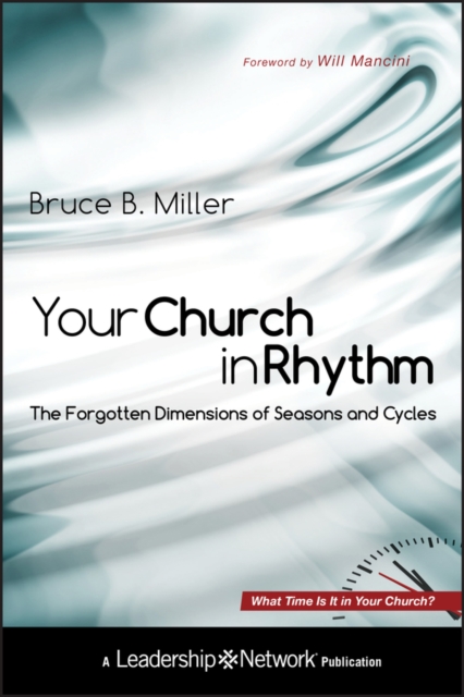 Your Church in Rhythm : The Forgotten Dimensions of Seasons and Cycles, EPUB eBook