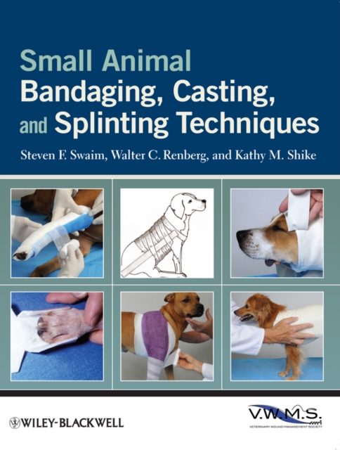 Small Animal Bandaging, Casting, and Splinting Techniques, PDF eBook