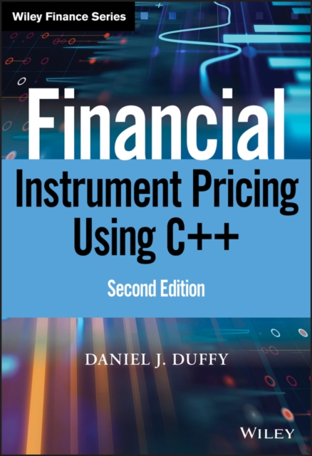 Financial Instrument Pricing Using C++, Hardback Book
