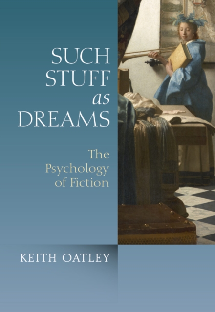 Such Stuff as Dreams : The Psychology of Fiction, Paperback / softback Book