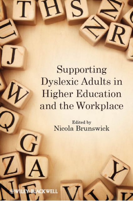 Supporting Dyslexic Adults in Higher Education and the Workplace, Paperback / softback Book