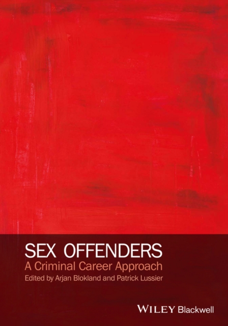 Sex Offenders : A Criminal Career Approach, Paperback / softback Book