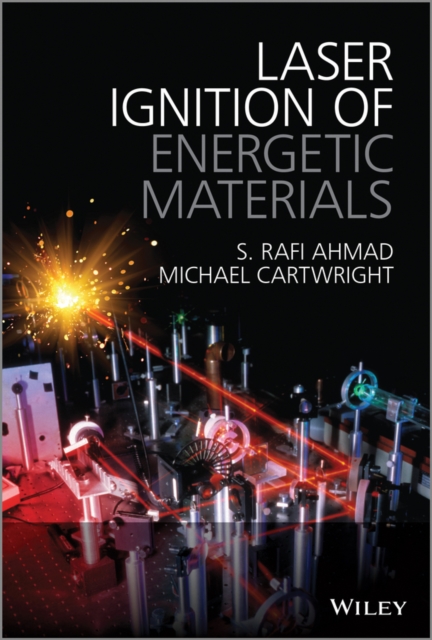 Laser Ignition of Energetic Materials, Hardback Book