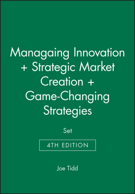 Managaing Innovation 4e + Strategic Market Creation + Game-Changing Strategies Set, Hardback Book