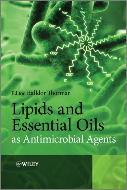 Lipids and Essential Oils as Antimicrobial Agents, PDF eBook
