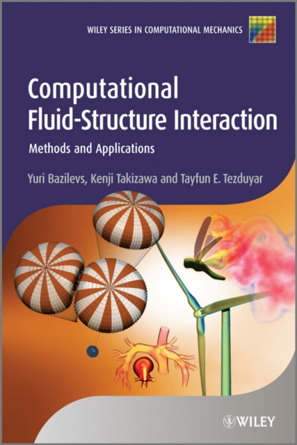 Computational Fluid-Structure Interaction : Methods and Applications, Hardback Book