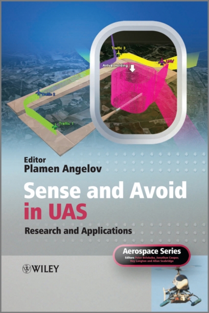 Sense and Avoid in UAS : Research and Applications, Hardback Book