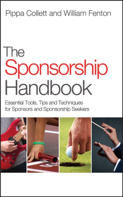 The Sponsorship Handbook : Essential Tools, Tips and Techniques for Sponsors and Sponsorship Seekers, PDF eBook