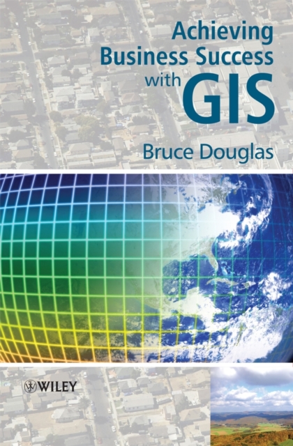 Achieving Business Success with GIS, PDF eBook