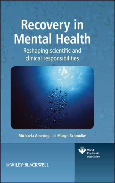 Recovery in Mental Health : Reshaping scientific and clinical responsibilities, Hardback Book