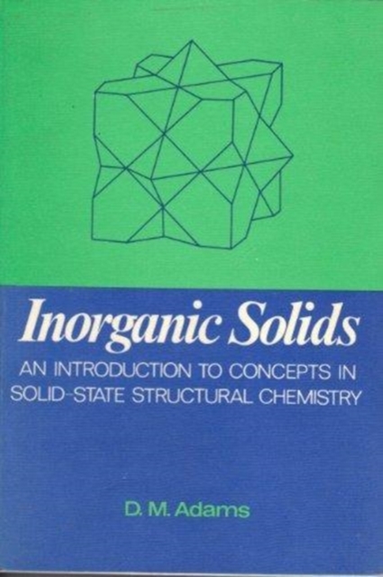 Inorganic Solids : Introduction to Concepts in Solid-state Structural Chemistry, Hardback Book