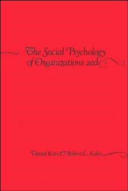 The Social Psychology of Organizations, Hardback Book