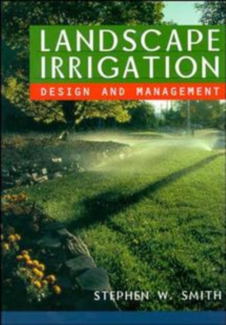 Landscape Irrigation : Design and Management, Hardback Book