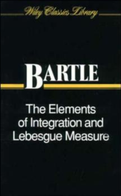 The Elements of Integration and Lebesgue Measure, Paperback / softback Book