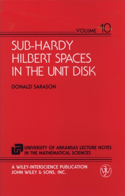 Sub-Hardy Hilbert Spaces in the Unit Disk, Hardback Book
