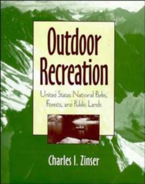Outdoor Recreation : United States National Parks, Forests, and Public Lands, Hardback Book