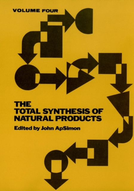 The Total Synthesis of Natural Products, Volume 4, Hardback Book