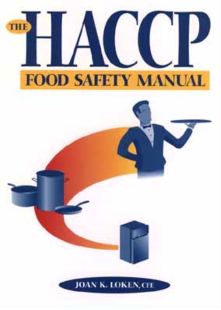 The HACCP Food Safety Manual, Paperback / softback Book