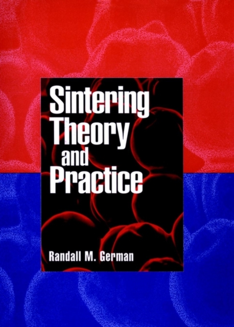 Sintering Theory and Practice, Hardback Book